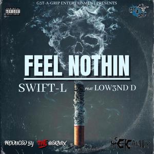 FEEL NOTHIN (feat. LOW3ND D) (Explicit)