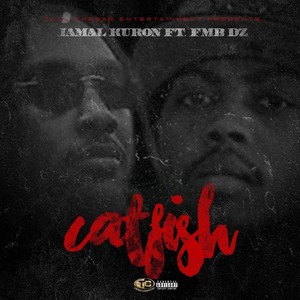 Catfish(feat. FMB Dz) (Explicit)