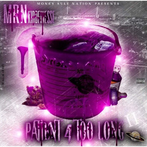 Patient 4 Too Long (Reloaded) [Explicit]