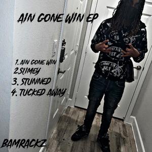 Ain Gone Win EP (Explicit)