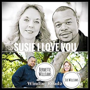 Susie I Love You (feat. Bernette Williams & Sue Williams)