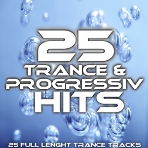 25 Trance & Progressiv Hits