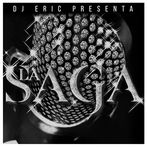 Dj Eric Presenta la Saga (Explicit)