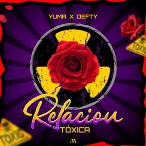 Relacion toxica (feat. Defty)