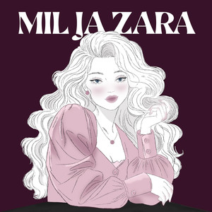 Mil Ja Zara