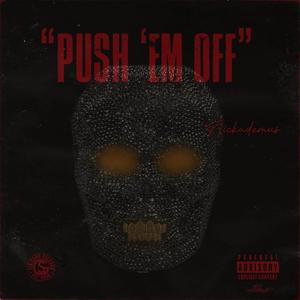 Push 'Em Off (Explicit)