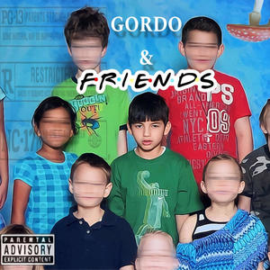 Gordo & Friends (Explicit)