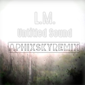 Untitled Sound (AphixSky Remix)