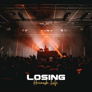 Losing