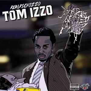 T0M IZZO (Explicit)