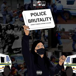 Police Brutality (feat. Oddessy, Anterez, Siv & Gunz)