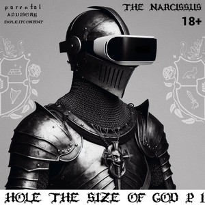 HOLE THE SIZE OF GOD, Pt. 1 (Explicit)