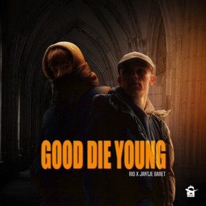 Good Die Young (Explicit)