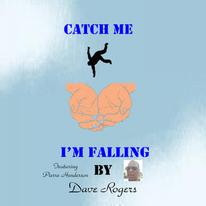 Catch Me I'm Falling