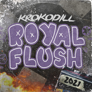 Royal Flush 2021 (Explicit)