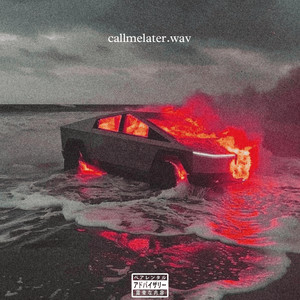 Callmelater.Wav (Explicit)