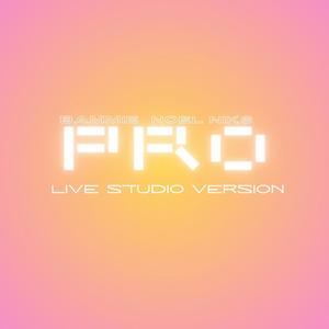 PRO (feat. Noel Niks) [Live Studio Version] [Explicit]