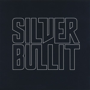 Silverbullit (Reissue) [Explicit]