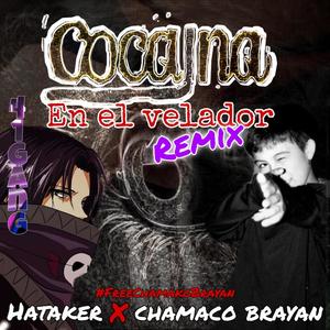 COCAINA EN EL VELADOR(feat. Chamako Brayan) (Remix|Explicit)
