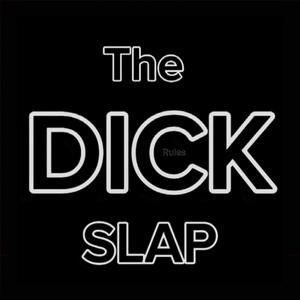 The DICK SLAP (Da Party) !? [Explicit]