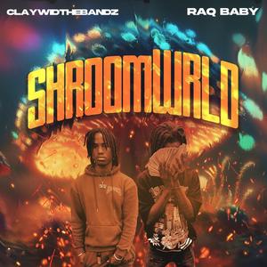 Shroom Wrld (feat. Raq baby) [Explicit]