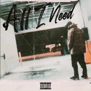 All I Need (Explicit)