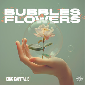 Bubbles & Flowers