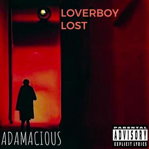 LOVERBOY LOST (Explicit)