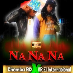 Na Na Na (feat. M-R el internacional) (Explicit)