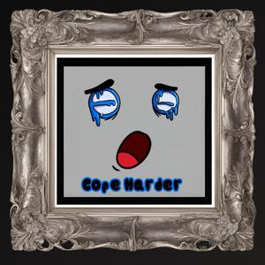 Cope Harder (Copeville) [Explicit]