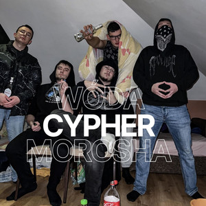 Wóda Cypher Morosha (Explicit)