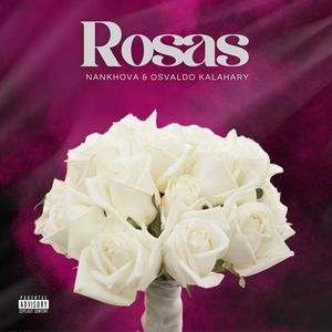 Rosas (Explicit)