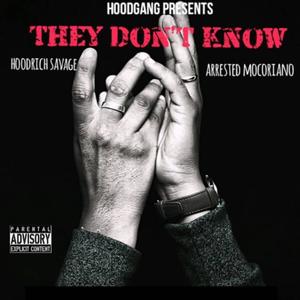 They Don't Know (feat. HoodRich Savage) [Explicit]