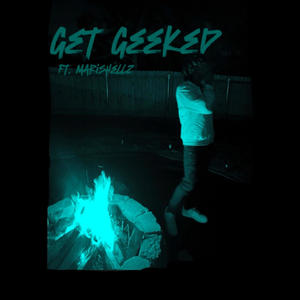 Get Geeked (Explicit)