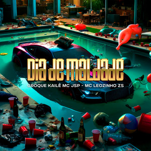Dia de Maldade (feat. Kailê, MC JSP & MC Leozinho ZS) (Explicit)