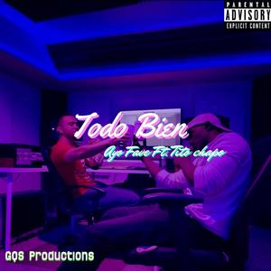 Todo Bien (feat. Tito Chapo) [Explicit]