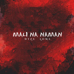 Mali Na Naman (Explicit)