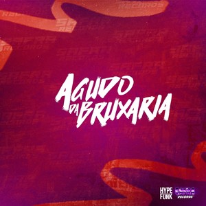 Agudo da Bruxaria (Explicit)