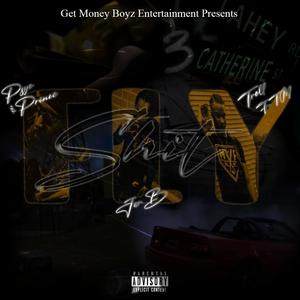 Fly **** (feat. Trell FTM & PsycThaPrince) (Explicit)