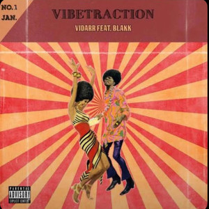 Vibetraction (feat. Blakk) [Explicit]