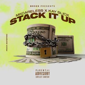 Stack It Up(feat. Kay slick) (Explicit)