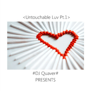 Untouchable Luv Pt.1