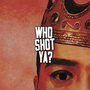 Who Shot Ya? (Explicit)