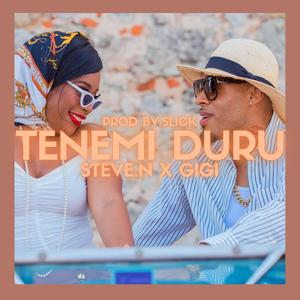 Tenemi Duru (feat. La Diva Gigi & Steve.N)