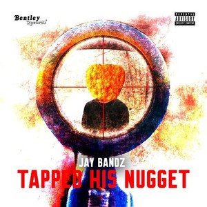 Tapped His Nugget (Explicit)