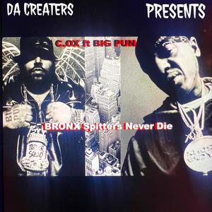 BRONX SPITTERS DONT DIE (feat. BIG Punisher) [Explicit]