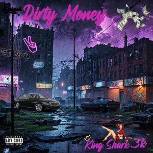 Dirty money (Explicit)