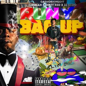 Run Ya Bag Up (feat. Dirty Red & 33Scoo) (Explicit)