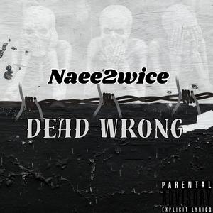 DEAD WRONG (Explicit)