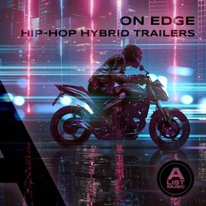 On Edge - Hip-Hop Hybrid Trailers